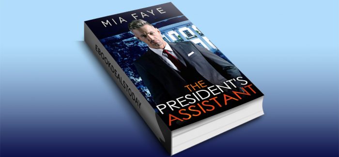 The President's Assistant by Mia Faye