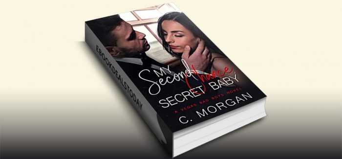 My Second Chance Secret Baby by C. Morgan