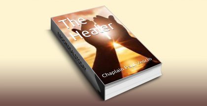 The Healer by Chaplain Paul Vescio