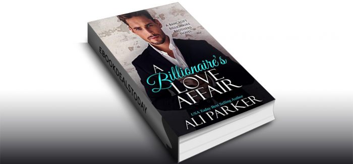 A Billionaire's Love Affair by Ali Parker