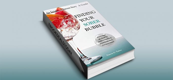 Finding Your Sober Bubble by Darren G. Taylor
