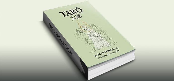 TARO: Legendary Boy Hero of Japan by Blue Spruell