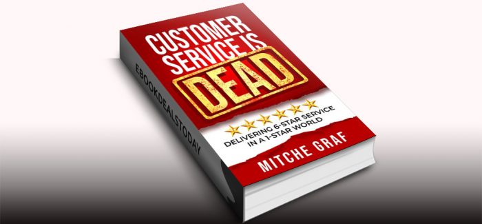 Customer Service Is DEAD by Mitche Graf