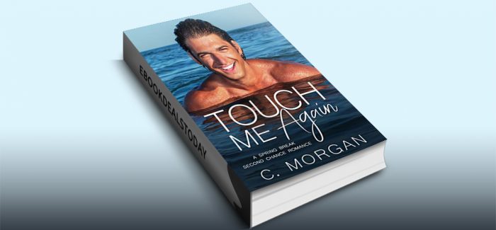 Touch Me Again by C. Morgan