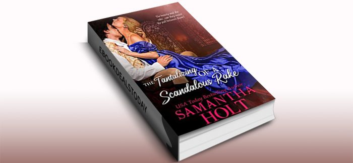 The Tantalizing of a Scandalous Rake by Samantha Holt