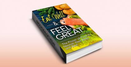 Eat Well & Feel Great by Prutha Desai