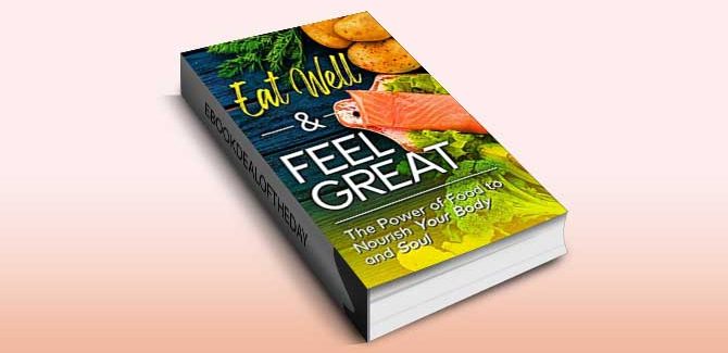 Eat Well & Feel Great by Prutha Desai