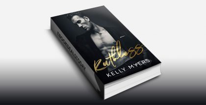 Ruthless by Kelly Myers