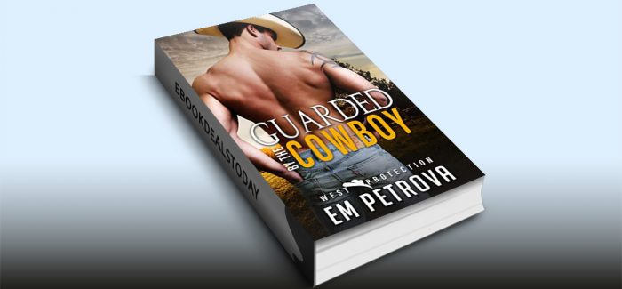 Guarded by the Cowboy by Em Petrova