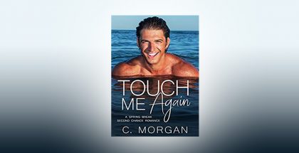Touch Me Again by C. Morgan