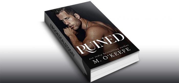 Ruined by M. O'Keefe