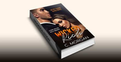 Wicked Rich: A Dark College Bully Romance by C. Morgan