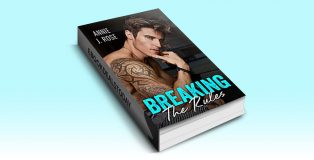 Breaking The Rules by Annie J. Rose