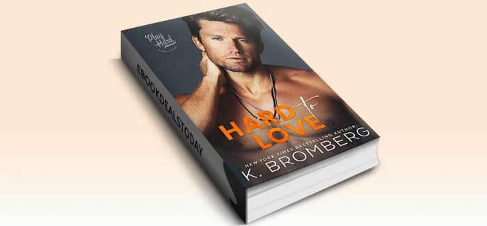Hard to Love by K. Bromberg