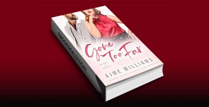 Gone Too Far (Heart of Hope) by Ajme Williams