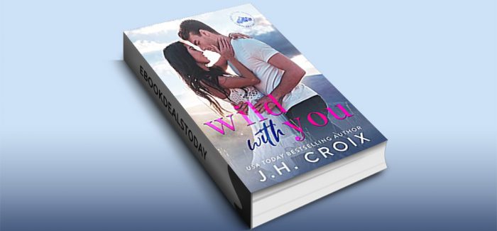 Wild With You by J.H. Croix