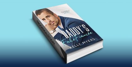 Daddy’s Fake Fiancée by Kelly Myers