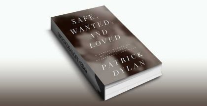 Safe, Wanted, and Loved by Patrick Dylan