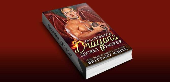 Quarterback Dragon's Secret Admirer by Brittany White