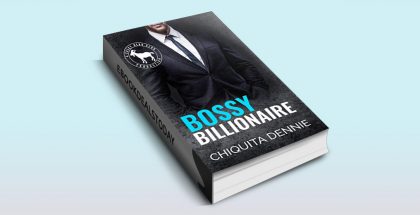 Bossy Billionaire by Chiquita Dennie