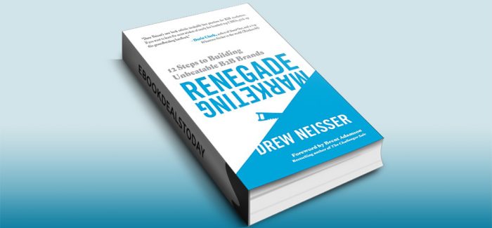 Renegade Marketing by Drew Neisser