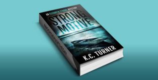 Strong Motive, Book 1 by K.C. Turner