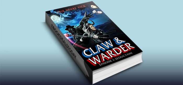 Seduction: CLAW & WARDER, Episode 1 by Erik Henry Vick