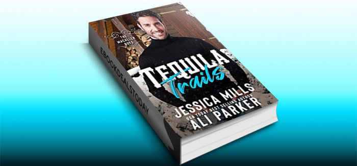 Tequila Trails by Jessica Mills