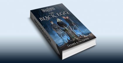 The Black Egg, Book 1 by James E Wisher