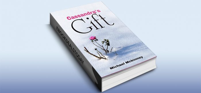 CASSANDRA'S GIFT by Michael Mckinney