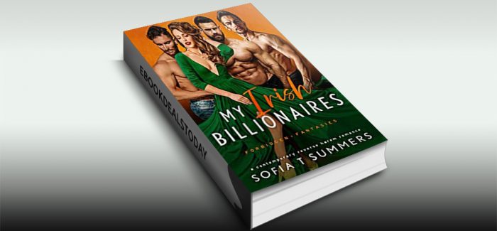My Irish Billionaires by Sofia T Summers