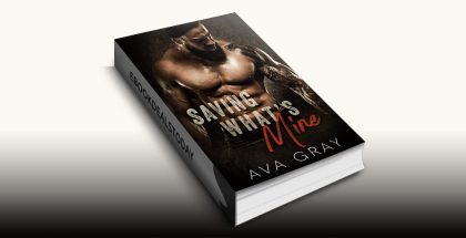Saving What's Mine by Ava Gray