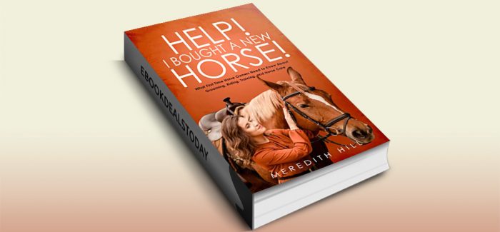 Help! I Bought a New Horse by Meredith Hill