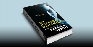 My Perfect Daughter by Sarah A. Denzil