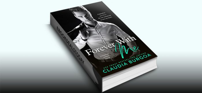 Forever with Me by Claudia Burgoa