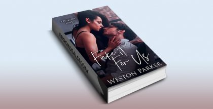 Fake it For Us by Weston Parker