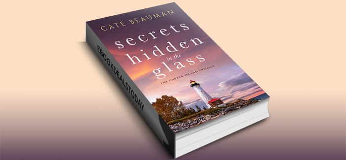 Secrets Hidden In The Glass, Book 1 by Cate Beauman