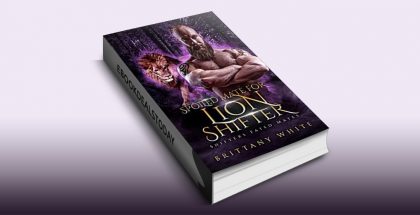 Spoiled Mate For Lion Shifter by Brittany White