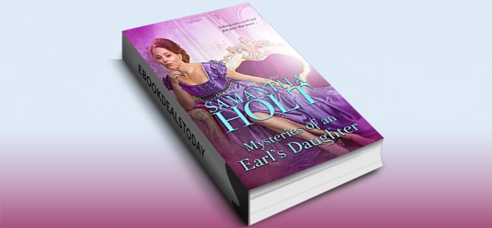 Mysteries of an Earl's Daughter by Samantha Holt