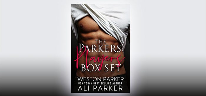 The Parkers' Players Box Set by Ali Parker & Weston Parker