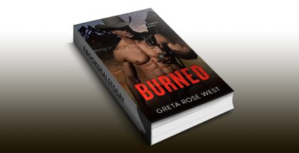 BURNED: A Cowboys of Cade Ranch Novel by Greta Rose West