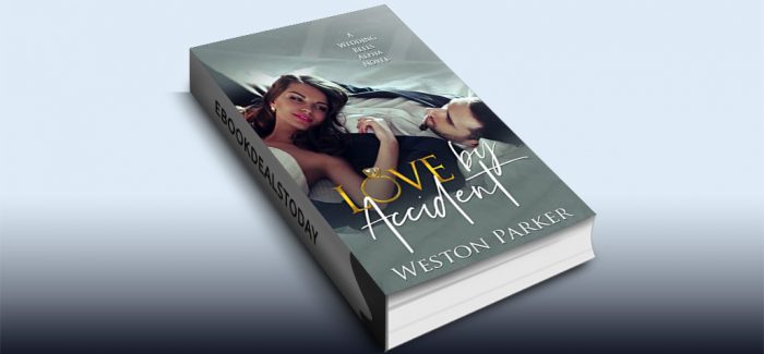 Love by Accident by Weston Parker
