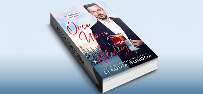 Once Upon a Holiday, Book 3 by Claudia Burgoa