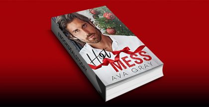 Hot Mess (Alpha Billionaire) by Ava Gray