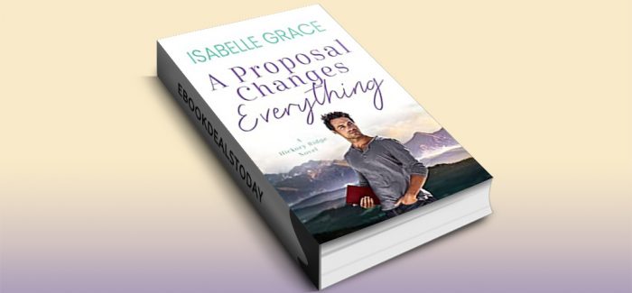 A Proposal Changes Everything by Isabelle Grace