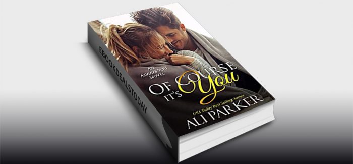 Of Course It's You by Ali Parker