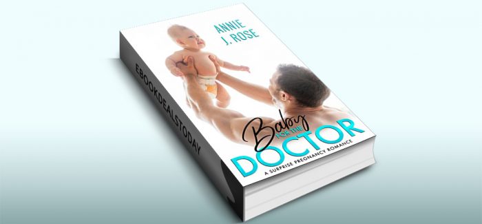 Baby for the Doctor by Annie J. Rose
