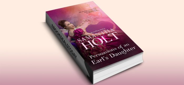Persuasions of an Earl's Daughter by Samantha Holt
