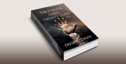 The Summer I Died Twenty Times by Fred Rutman