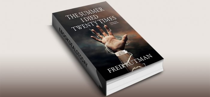 The Summer I Died Twenty Times by Fred Rutman